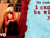 The Cranberries - I Can't Be With You