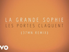 La Grande Sophie - Les portes claquent (37MN Remix)