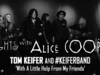 Alice Cooper - TOM KEIFER and #KEIFERBAND performs 'With A Little Help From My Friends