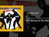 Let Him Go - Bob Marley & The Wailers | Greatest Hits @ Studio 1 (2003)