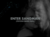 Metallica: Enter Sandman (Psycho Band Pass)