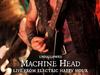 MACHINE HEAD - UNHALLØWED - Live from Electric Happy Hour