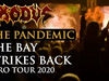 EXODUS - The Pandemic (The Bay Strikes Back Euro Tour 2020)