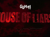 Sum 41 - House Of Liars (Official Visualizer)