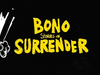 Bono - Vertigo (Stories Of Surrender Audiobook Version)