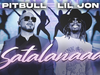 Pitbull x Lil Jon - Satalanaaa (Party On The Island)